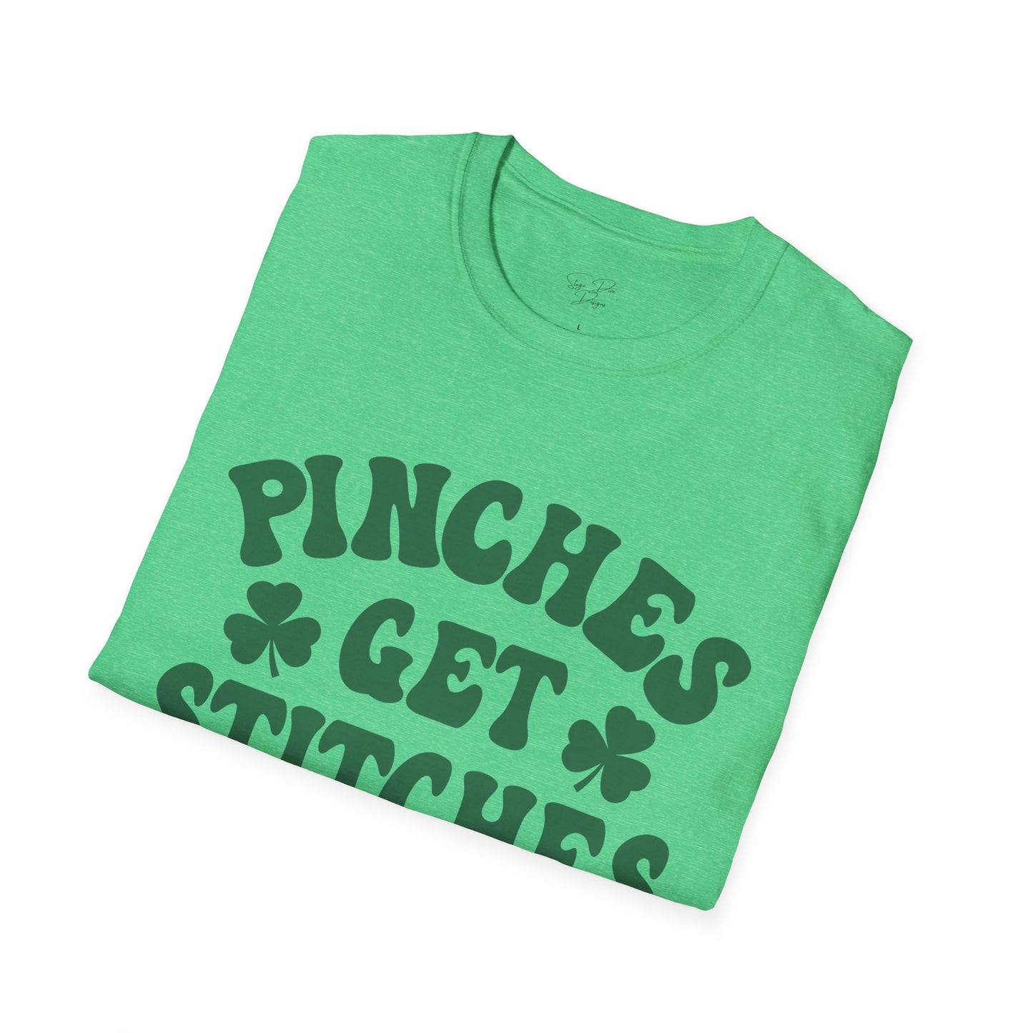 Pinches Get Sitches - St. Patty's Day Tee