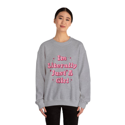 'I'm Literally Just A Girl!' Crewneck