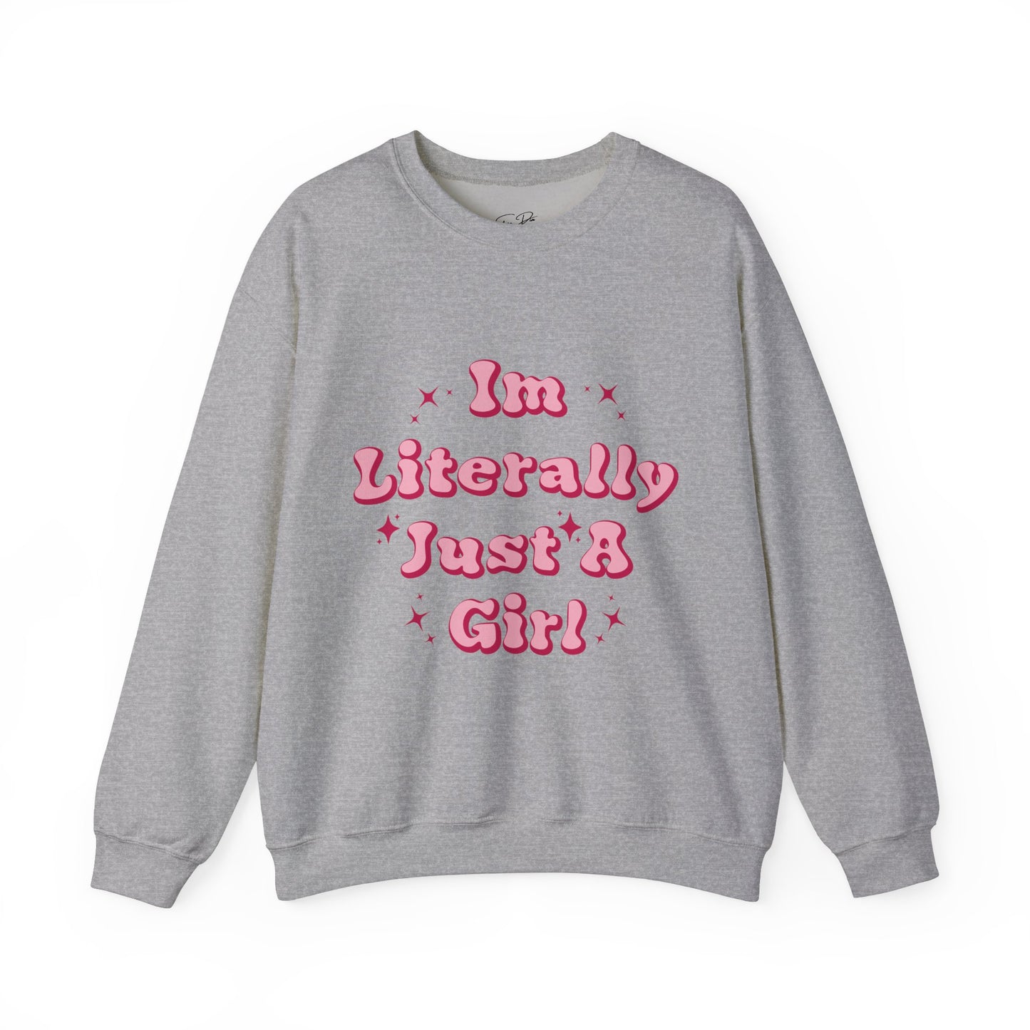 'I'm Literally Just A Girl!' Crewneck