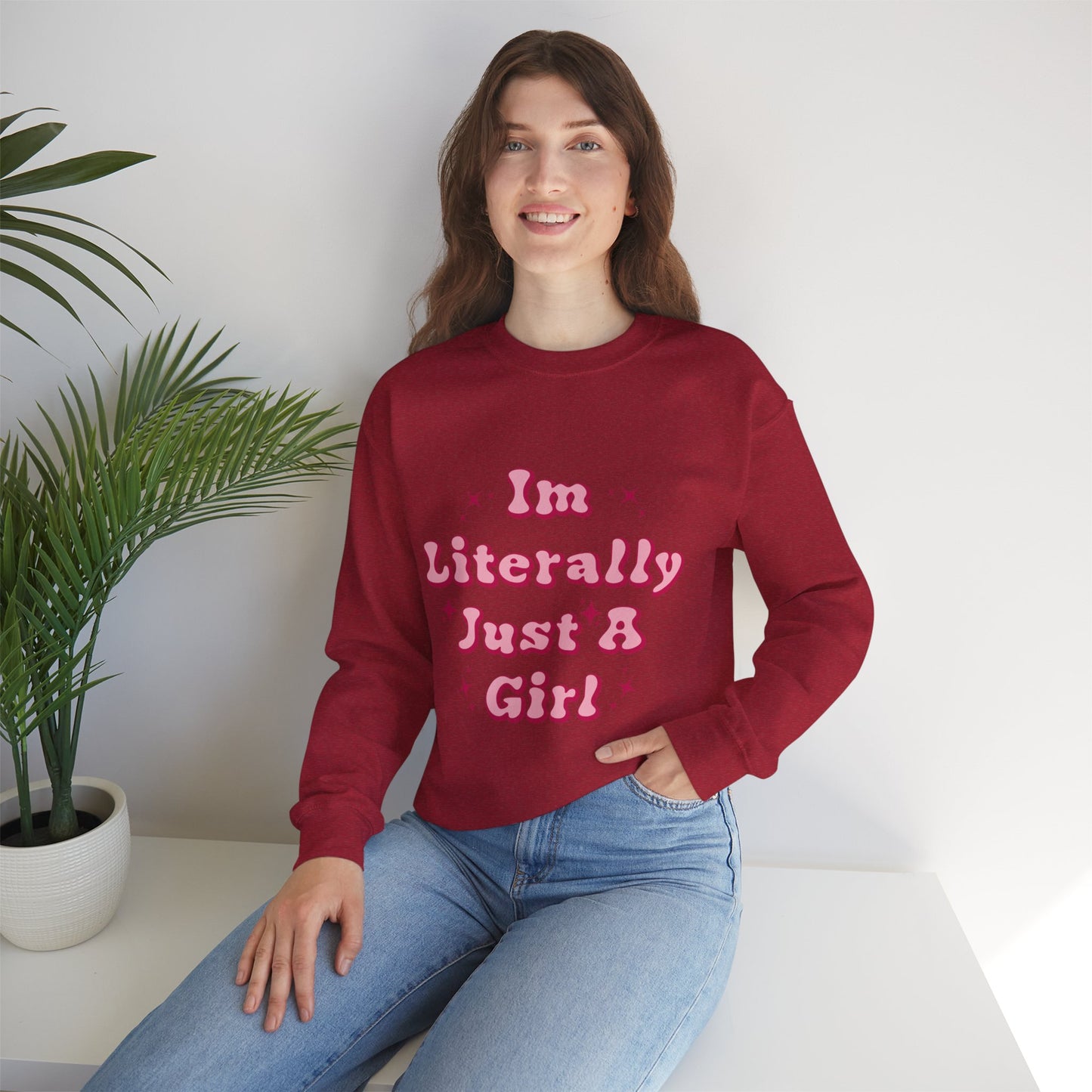 'I'm Literally Just A Girl!' Crewneck