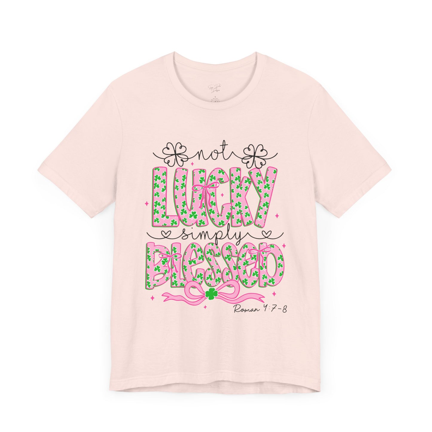 Not Lucky, Simply Blessed Tee