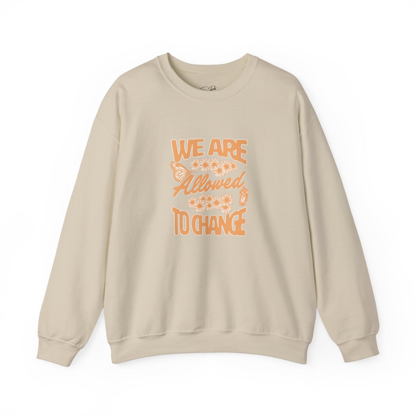 'We Are Allowed to Change' - Crewneck