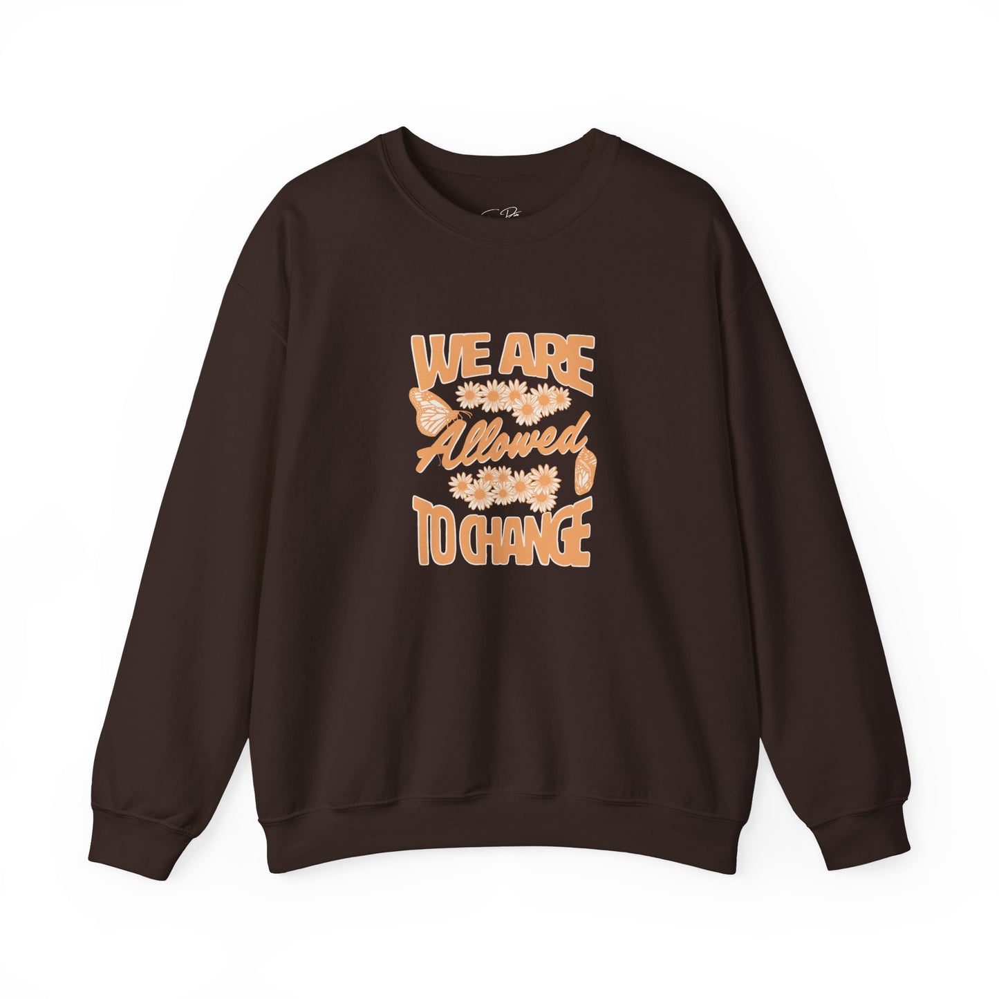 'We Are Allowed to Change' - Crewneck